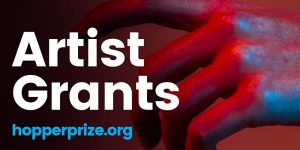 Artist Grants juried by Contemporary Art Curators | The Hopper Prize