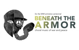 Beneath the Armor: Choral Music of War & Peace