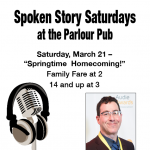 Spoken Story Saturdays - March: “Springtime / Homecoming”