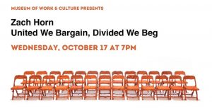Gallery Talk: United We Bargain, Divided We Beg with Artist Zach Horn