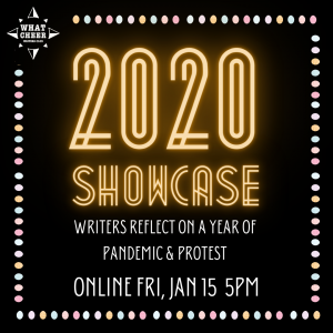 2020 Showcase: Writers Reflect on a Year of Pandemic & Protest