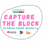 Capture the Block: Stories from Ward 15