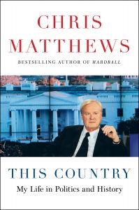 Chris Matthews: This Country: My Life in Politics and History Virtual Book Discussion