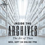 Inside the Archives: The Art of Then