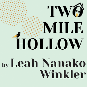 Two Mile Hollow By Leah Nanako Winkler Directed by Carol Ann Tan ‘23 MFA
