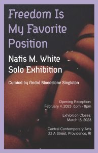 Exhibition: Freedom Is My Favorite Position by Nafis M. White