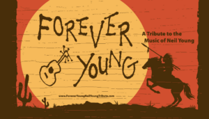 FOREVER YOUNG – NEIL YOUNG TRIBUTE