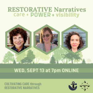 Restorative Narratives: Care, Power & Visibility