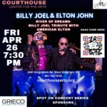 Billy Joel & American Elton John - River of Dreams FRI 4-26-24 7:30PM