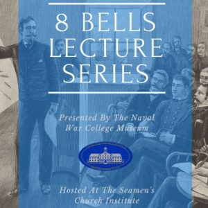 8 Bells Lecture Series: The USS Monitor and The Mariners’ Museum