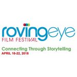 Roving Eye Film Festival: Heighten Your Perception