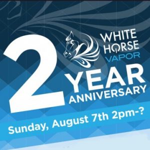 White Horse Vapor's 2 Year Anniversary