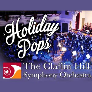 Holiday Pops by the Claflin Hill Symphony Orchestra