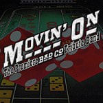 Movin' On: The Premier Bad Company Tribute Band