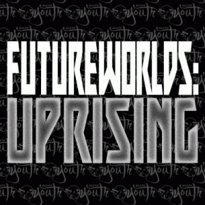 AS220 Youth presents Futureworlds: Uprising