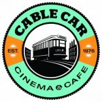 Cable Car Cinema: Now Playing