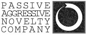 Passive Aggressive Novelty Company