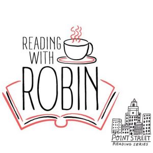 Reading With Robin | Point Street Reading Series